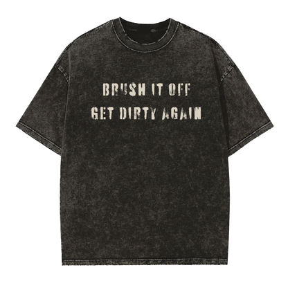 "Get Dirty Again" Vintage Washed Tee