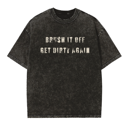 "Get Dirty Again" Vintage Washed Tee
